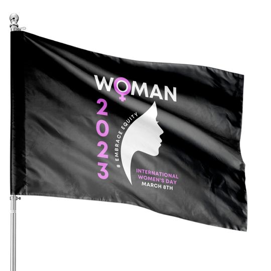 Embrace Equity International Women's Day 2023 House Flags