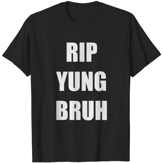 RIP YUNG BRUH, Funny Lil Tracy T-shirt, I heart Graphic, Lil Peep Rapper,
