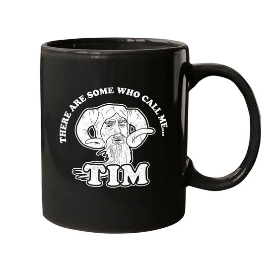 There Are Some Who Call Me Tim Triblend Mugs