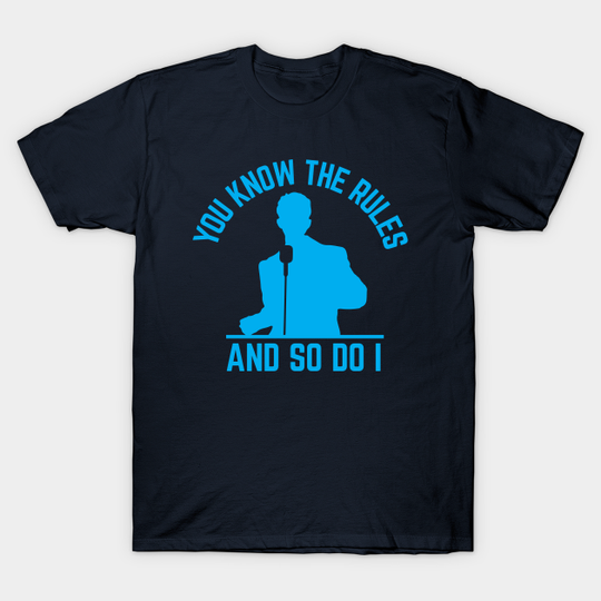 You Know The Rules And So Do I, Rick Astley, Blue - Rick Astley - T-Shirt