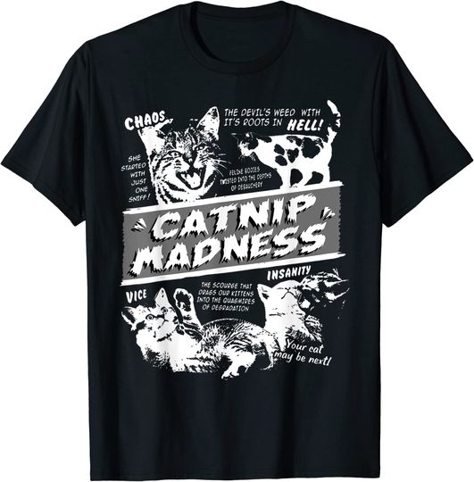 Catnip Madness Cute Kitten Funny Cat Pet Humor T-Shirt