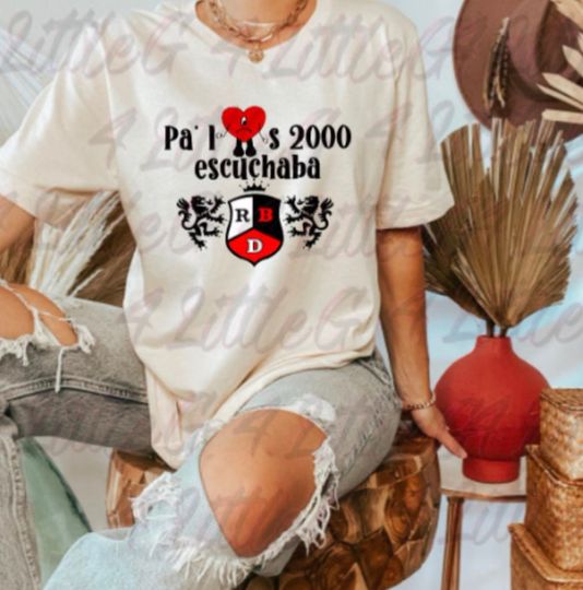 Rebelde Shirt, Pa los 2000 escuchaba RBD T-Shirt