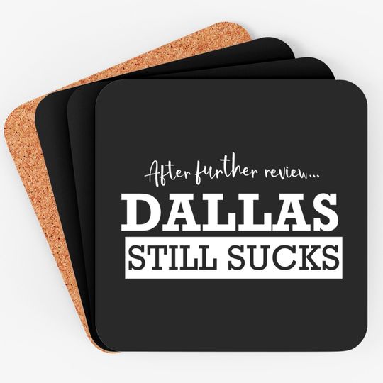 After Further Review, Dallas still sucks Coasters