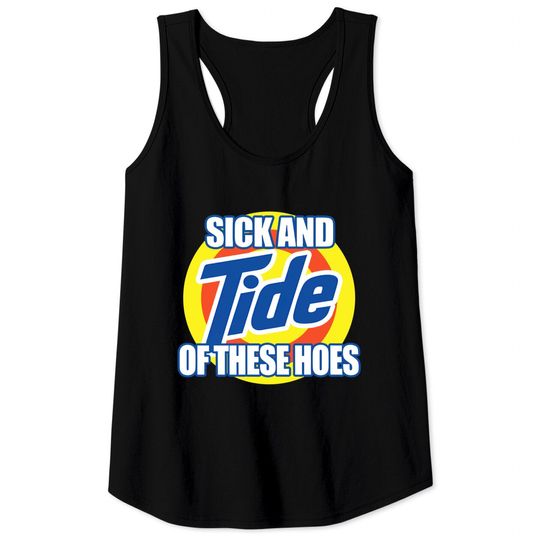 Sick and Tide of these Hoes printed Tank Tops Tank Tops white