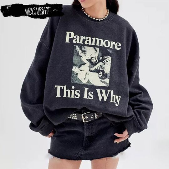 This Is Why Sweatshirt, Rock Band Paramore Hayley Williams Pullover Sweatshirt