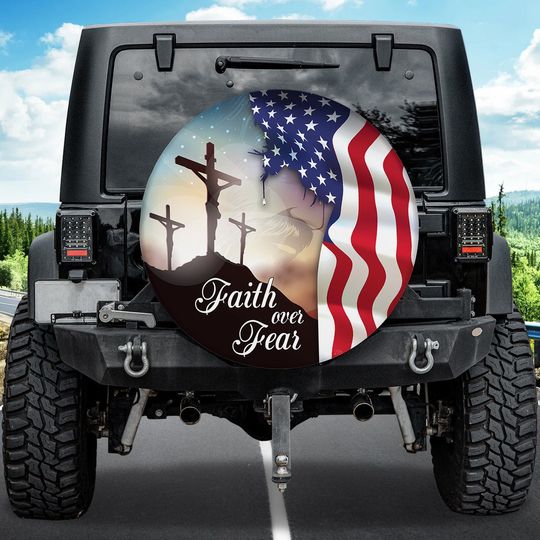 Jesus Cross, American Flag, Faith Over Fear Spare Tire Covers