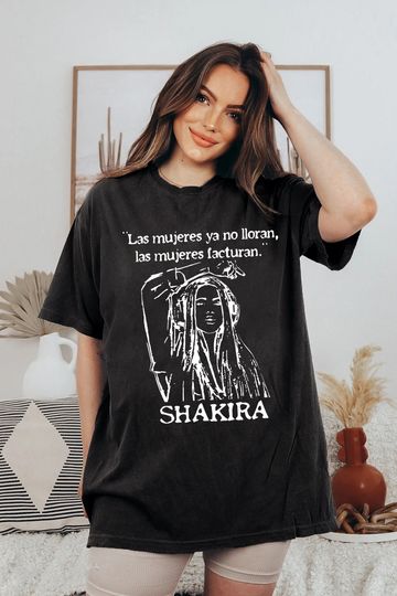 Shakira Las Mujeres Ya No Lloran Shirt, Las Mujeres Facturan T Shirt