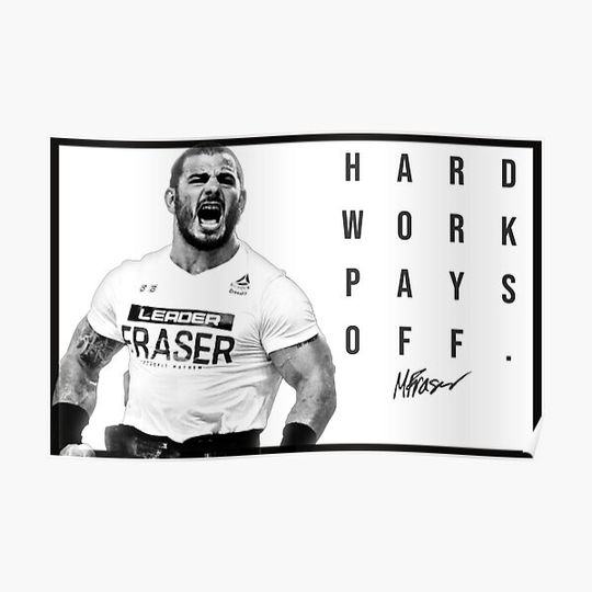 Mat Fraser - CrossFit Games - Hard Work Pays Off - New HWPO Poster - Black & White Premium Matte Vertical Poster