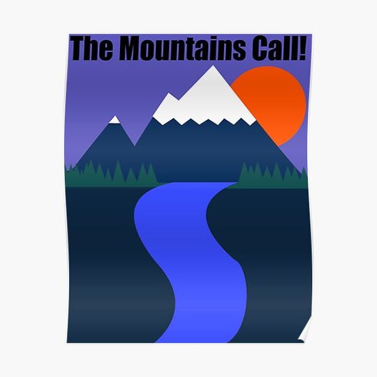 The Mountains Call! Premium Matte Vertical Poster