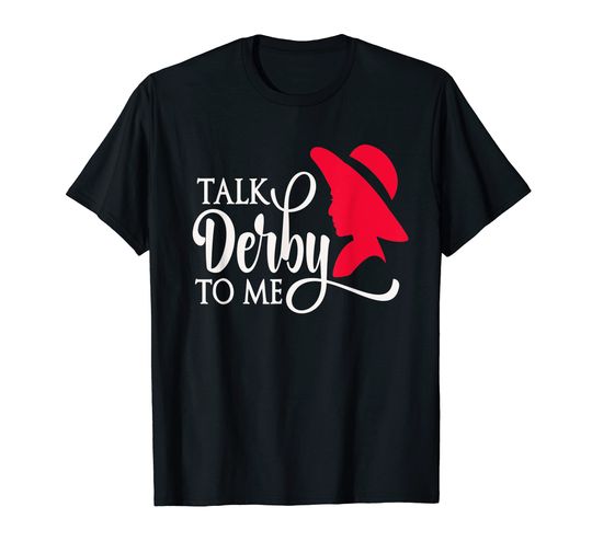 Talk Derby To Me Derby Day 2023 Kentucky Horse Derby Dresses T-Shirt