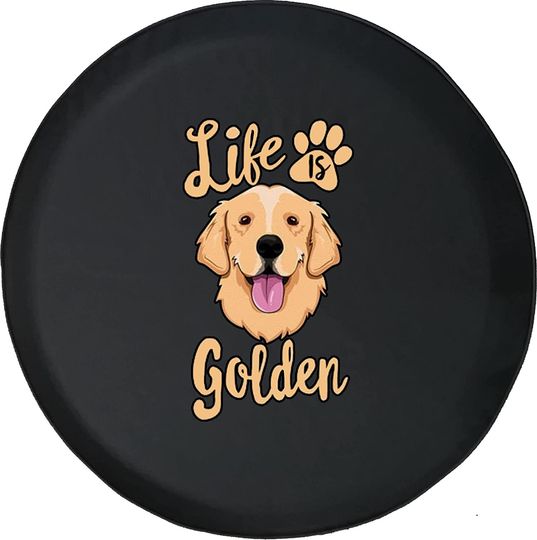 Tire Covers Life is Golden Dog RV Camper Car Spare Tire Covers