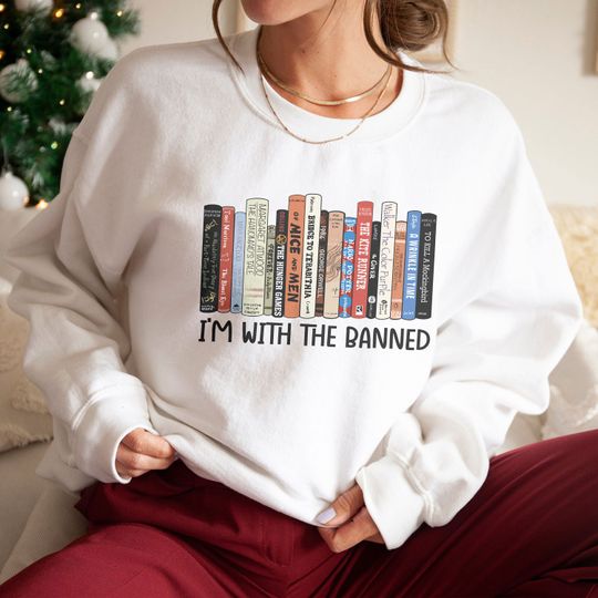 I'm With The Banned Sweatshirt, Banned Books Shirt, Funny Reading Books Sweatshirt