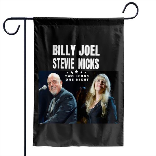 Billy Joel n Stevie Nicks Tour 2023 Garden Flags, Billy Joel In Concert Garden Flags, Billy Joel Garden Flags
