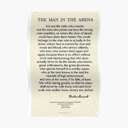 The Man In The Arena by Theodore Roosevelt Premium Matte Vertical Poster