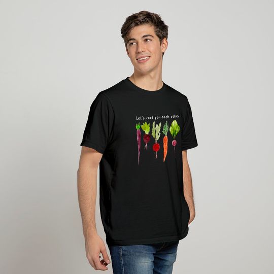 Lets Roots For Each Other Vegetable Shirt, Uplifting T Shirt