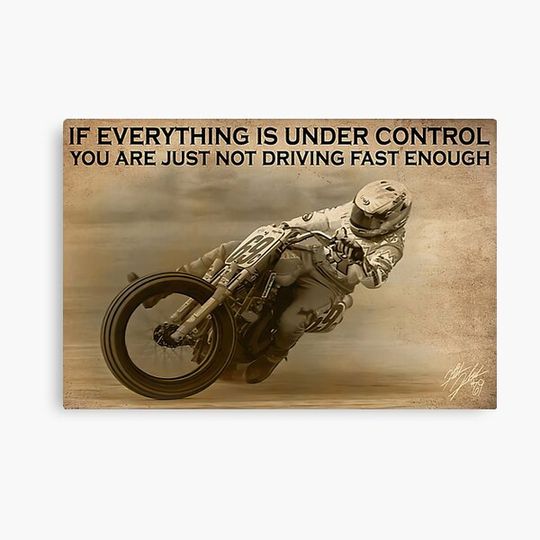 Racing Rider Nicky Hayden Flat Track If Everything Is Under Control Canvas