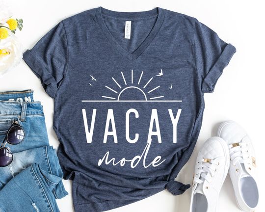 Vacay Mode V-Neck Shirt, Summer Vacation Shirt, Summer Vacay Tee, Travel Shirt