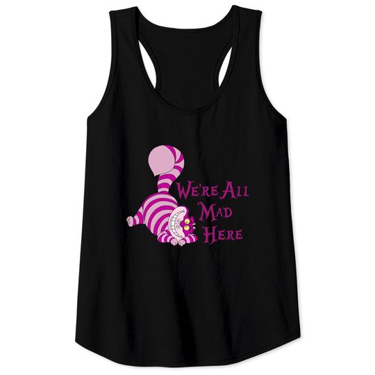 Cheshire Cat We're All Mad Tank Tops