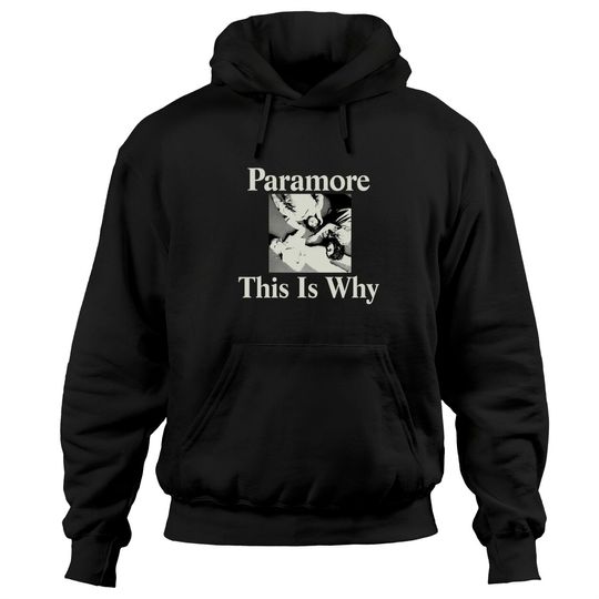 Paramore This is Why Hoodies, Paramore Rock Band Hoodies, Hayley Williams Hoodies Gift For Fans