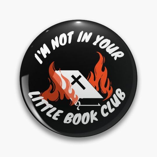 I’m not in your little book club Pin Button