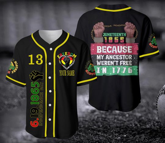 Juneteenth 1865 Because My Ancestors Werent Free In 1776 Vintage Jersey Shirt