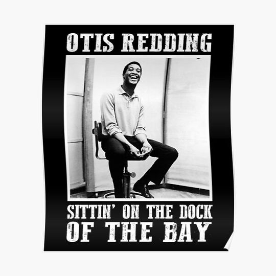 Sittin' On The Dock Of The Bay Premium Matte Vertical Poster