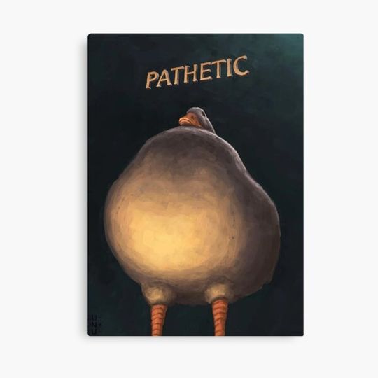 duck pathetic Canvas
