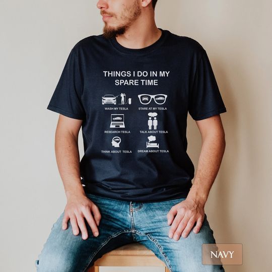 Tesla T-Shirt, Things I Do In My Spare Time
