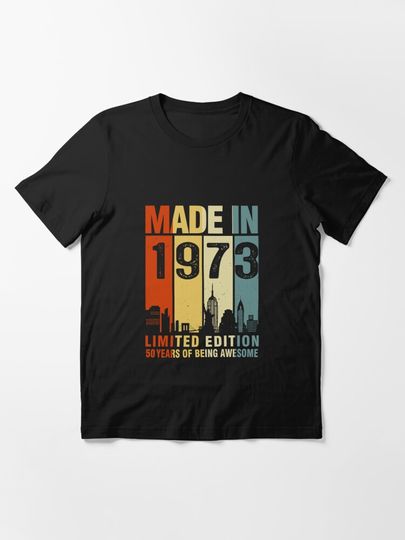 Made In 1973 Limited Edition 50 Years Of Being Awesome | Essential T-Shirt