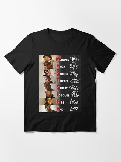 Shirt Westside All Rappers Warren Eazy Snoop Dog | Essential T-Shirt