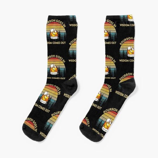 Bourbon Goes In Wisdom Comes Out Funny Drinking Gift Socks