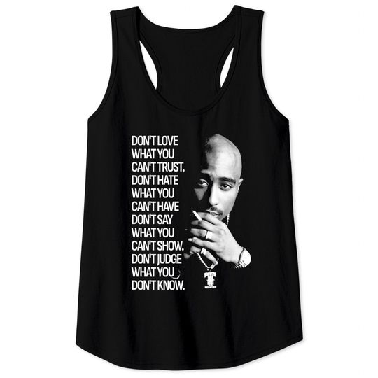 What You Tupac 90s Quote Tank Tops, 2Pac Tank Tops