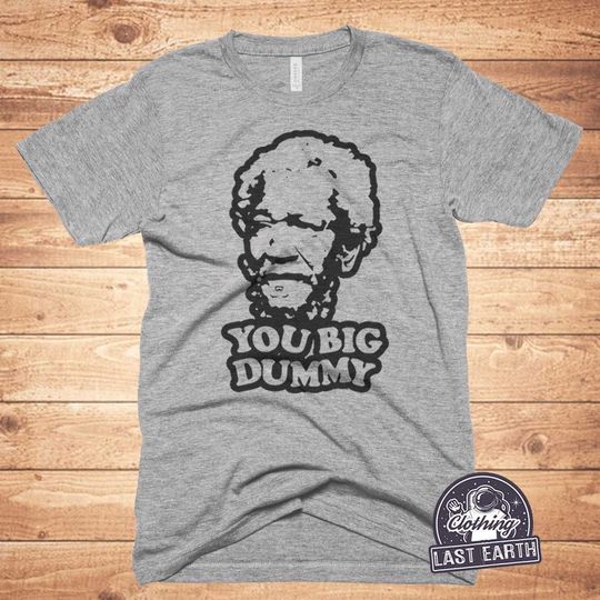 You Big Dummy T-Shirt, Vintage Shirts, Funny Tshirts, 70s Shirt