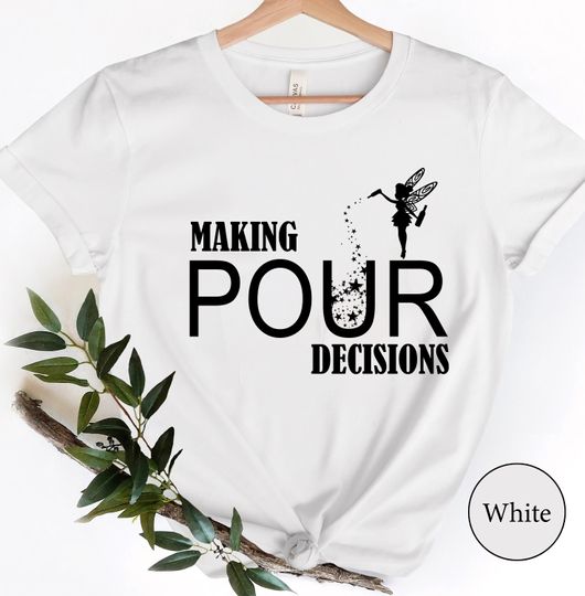 Making Pour Decision Shirt, Funny Disney Beer Shirt, Drinking Around The World Tee