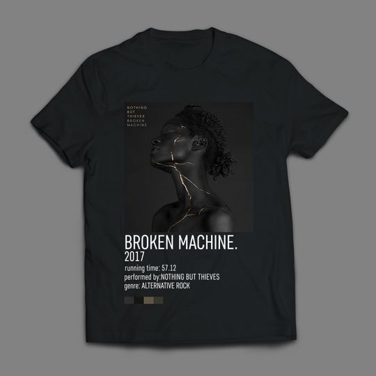 Nothing But Thieves Broken Machine Album Poster Unisex Shirt