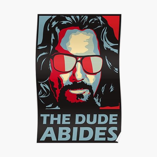 The Dude Abides Man Premium Matte Vertical Poster