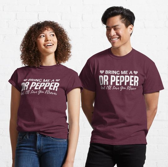 Bring me a Dr Pepper Shirt , Dr Pepper Love, Mother's Day Gift, Dr Pepper Shirt