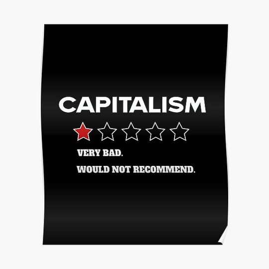 Capitalism Review, capitalism very bad, would not recommend, anti capitalist Premium Matte Vertical Poster