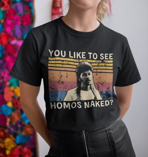 Joe Dirt You Like to See Homos Naked Vintage T-Shirt