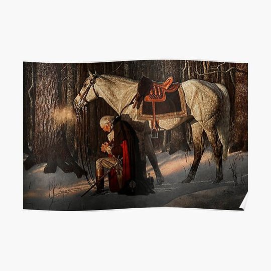 George Washington A Prayer at Valley Forge Poster