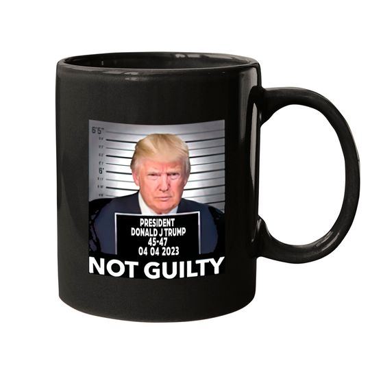 Not Guilty Trump Mugs Trump Campaign Mugs, Trump 2024 Mugs