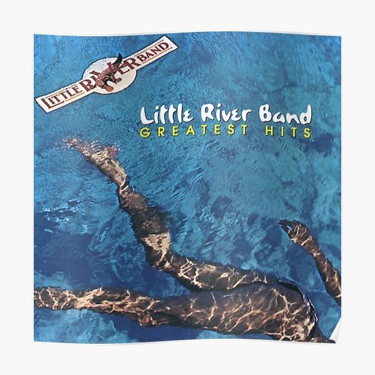 Greatest Hits of Little River Band Premium Matte Vertical Poster