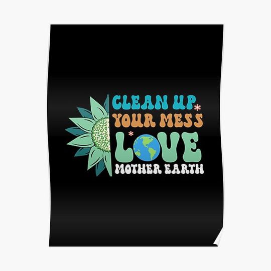 Clean Up Your Mess Premium Matte Vertical Poster