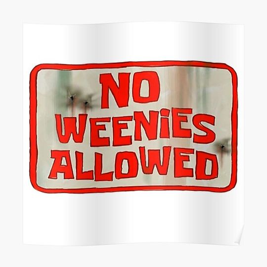 Spongebob Squarepants - No Weenies Allowed Premium Matte Vertical Poster