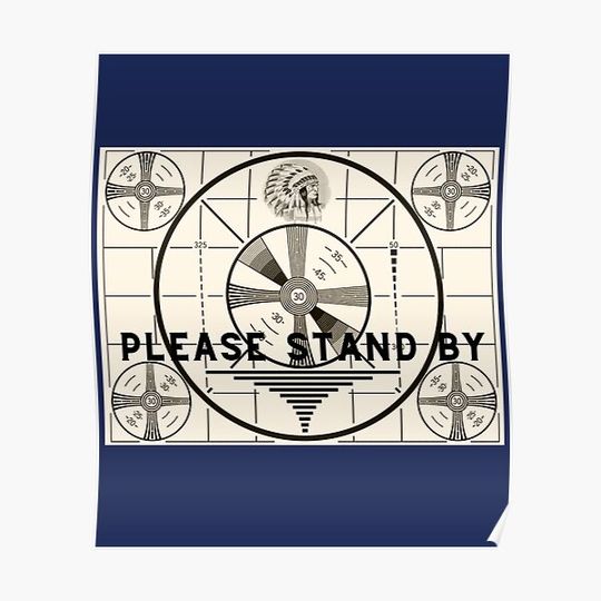 Vintage Old TV Indian Head Test Pattern Please Stand By Premium Matte Vertical Poster