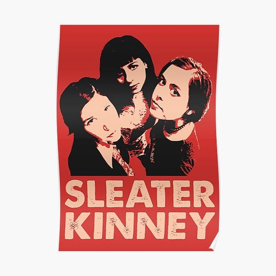 Sleater Kinney Premium Matte Vertical Poster