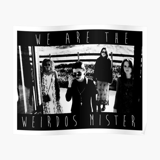 We Are The Weirdos Mister Premium Matte Vertical Poster