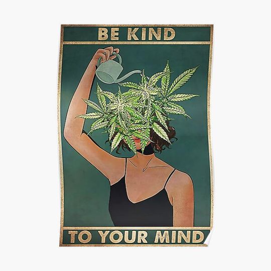 Pot Head Poster Be Kind To Your Mind Premium Matte Vertical Poster