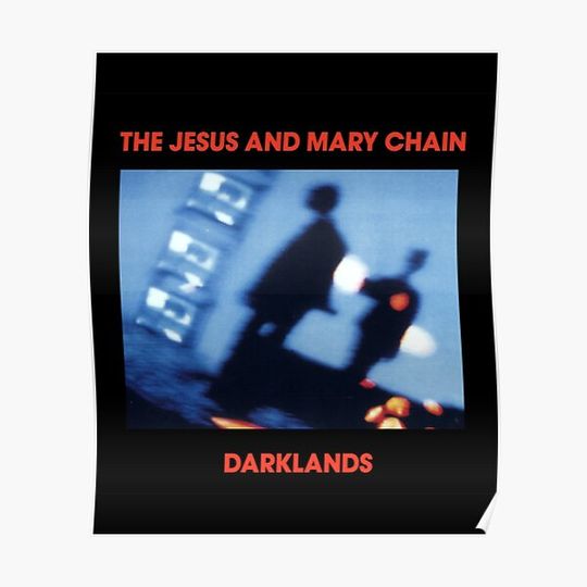 Darklands the jesus and mary chain Premium Matte Vertical Poster