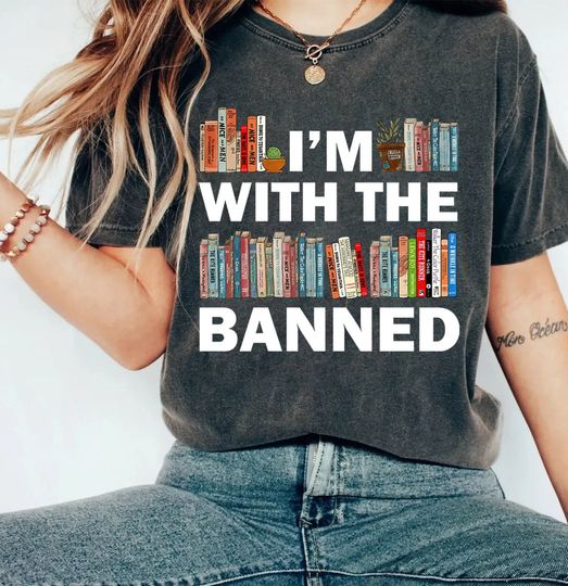 I'm with the banned books shirt, I'm with the banned, Book Shirt